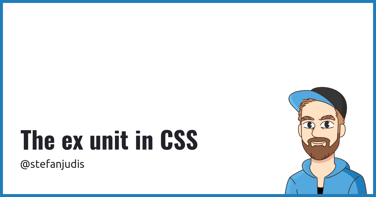 The ex unit in CSS Stefan Judis  Development